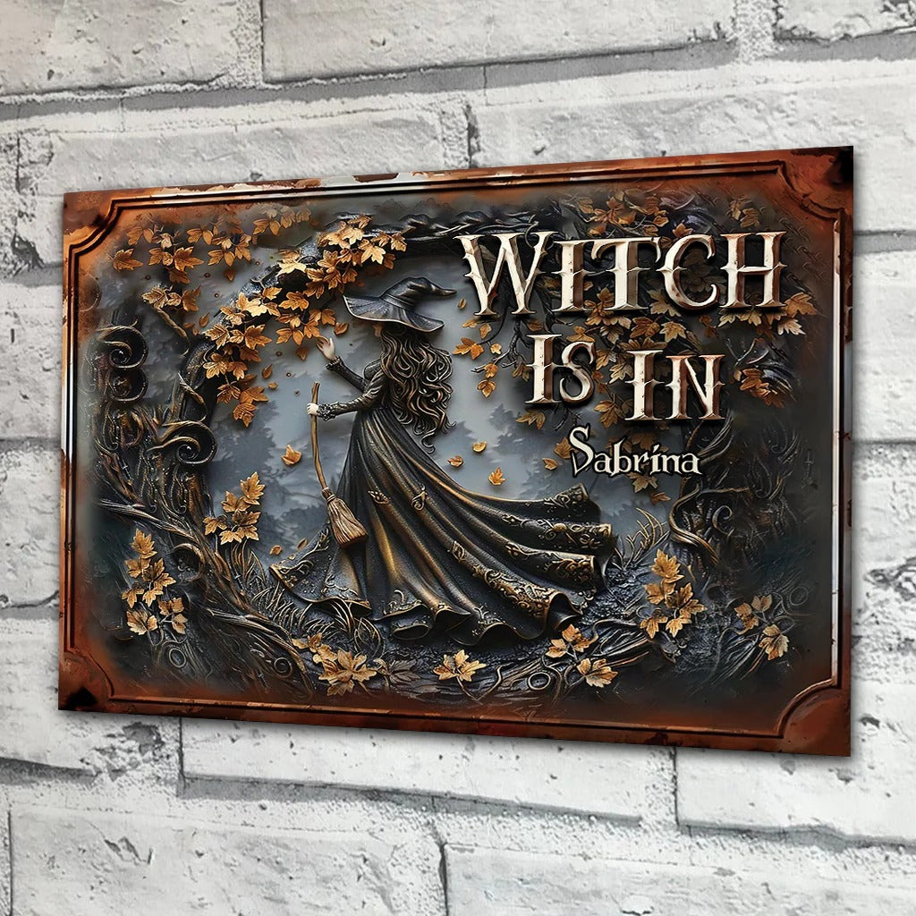 The Witch Is In - Personalized Metal Sign