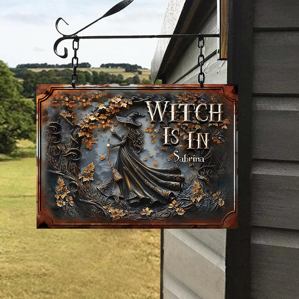 The Witch Is In - Personalized Metal Sign