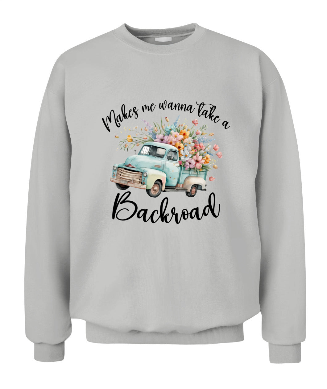 Make Me Wanna Take A Blackroad - Country Living Shirt