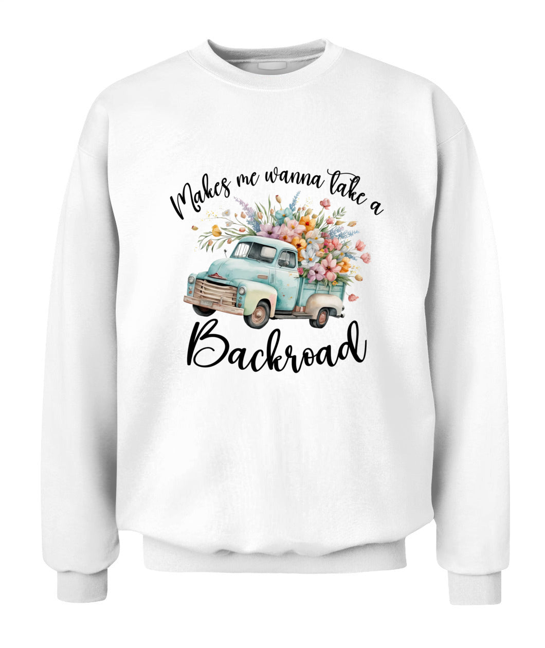 Make Me Wanna Take A Blackroad - Country Living Shirt