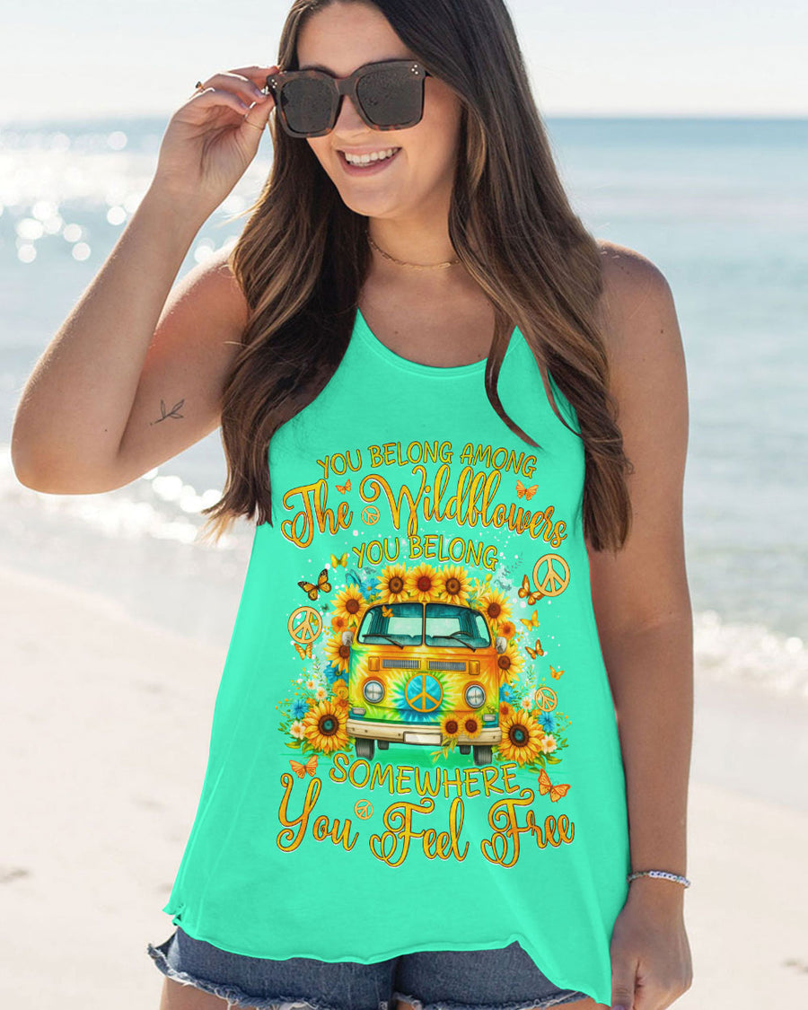 YOU BELONG AMONG THE WILDFLOWERS ALL OVER PRINT