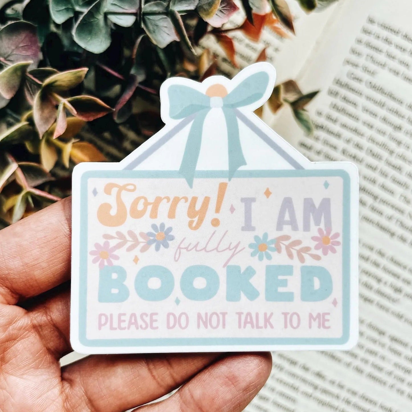 Sorry I’m Fully Booked Sign Sticker Decal