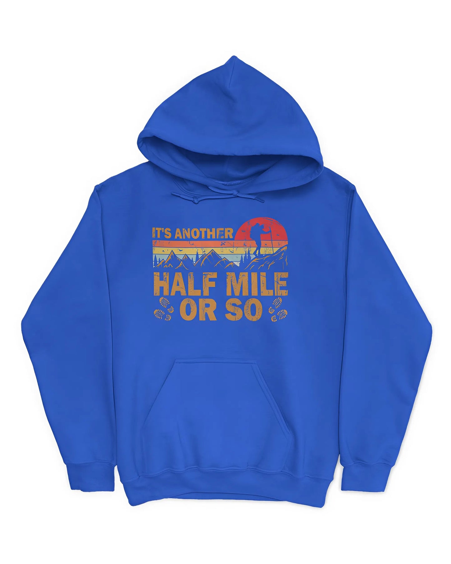 It's Another Half Mile Or So T-Shirt