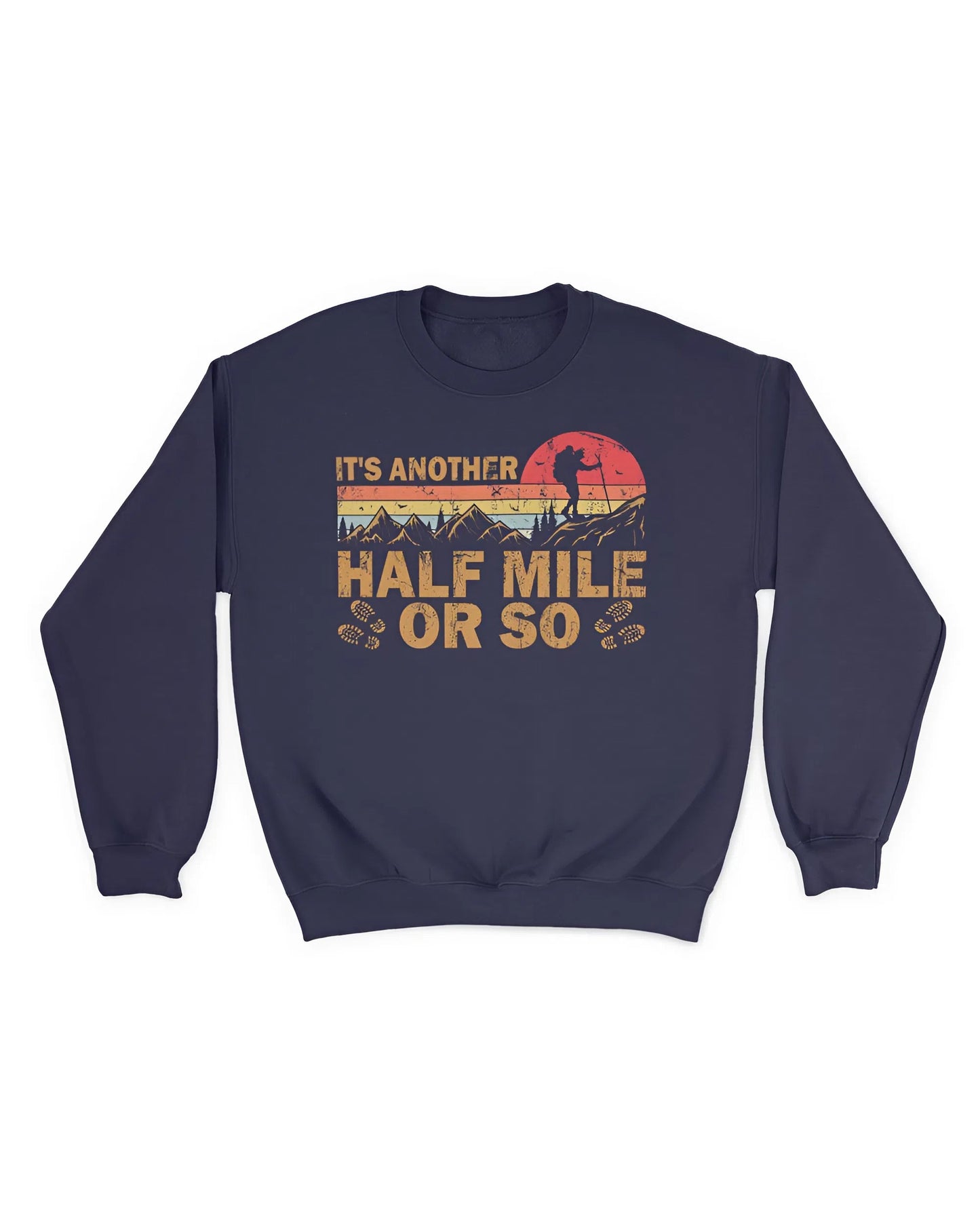 It's Another Half Mile Or So T-Shirt