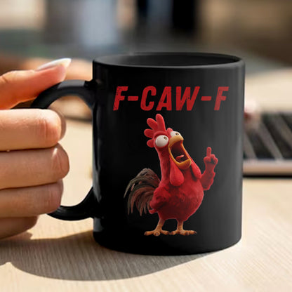Chicken Funny, F-Caw-F, Personalized Black Mug