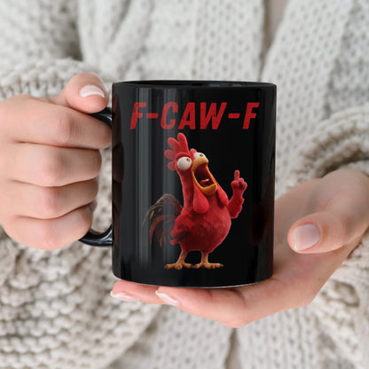 Chicken Funny, F-Caw-F, Personalized Black Mug