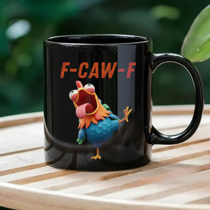 Chicken Funny, F-Caw-F, Personalized Black Mug