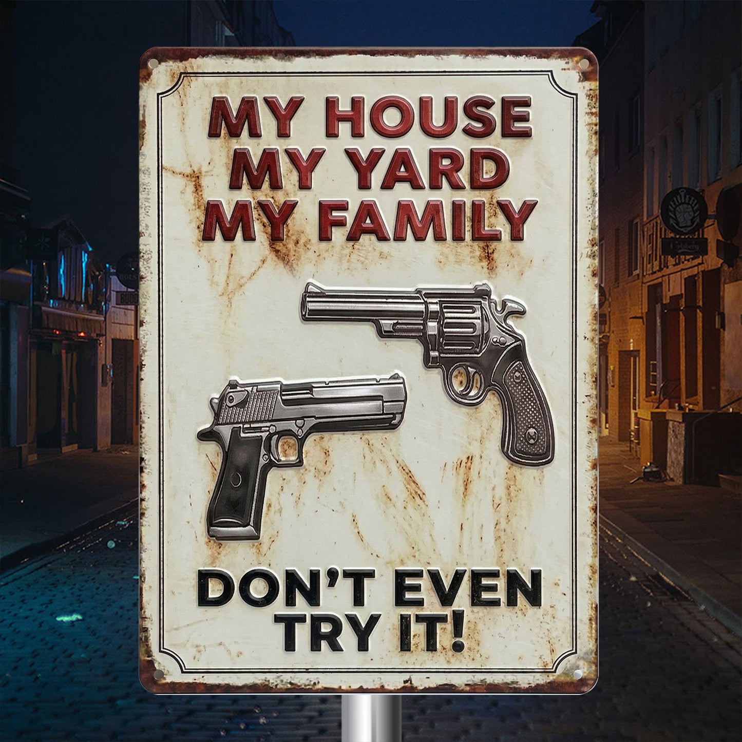 My House My Yard My Family Funny Metal Sign - Gift For Home Decor