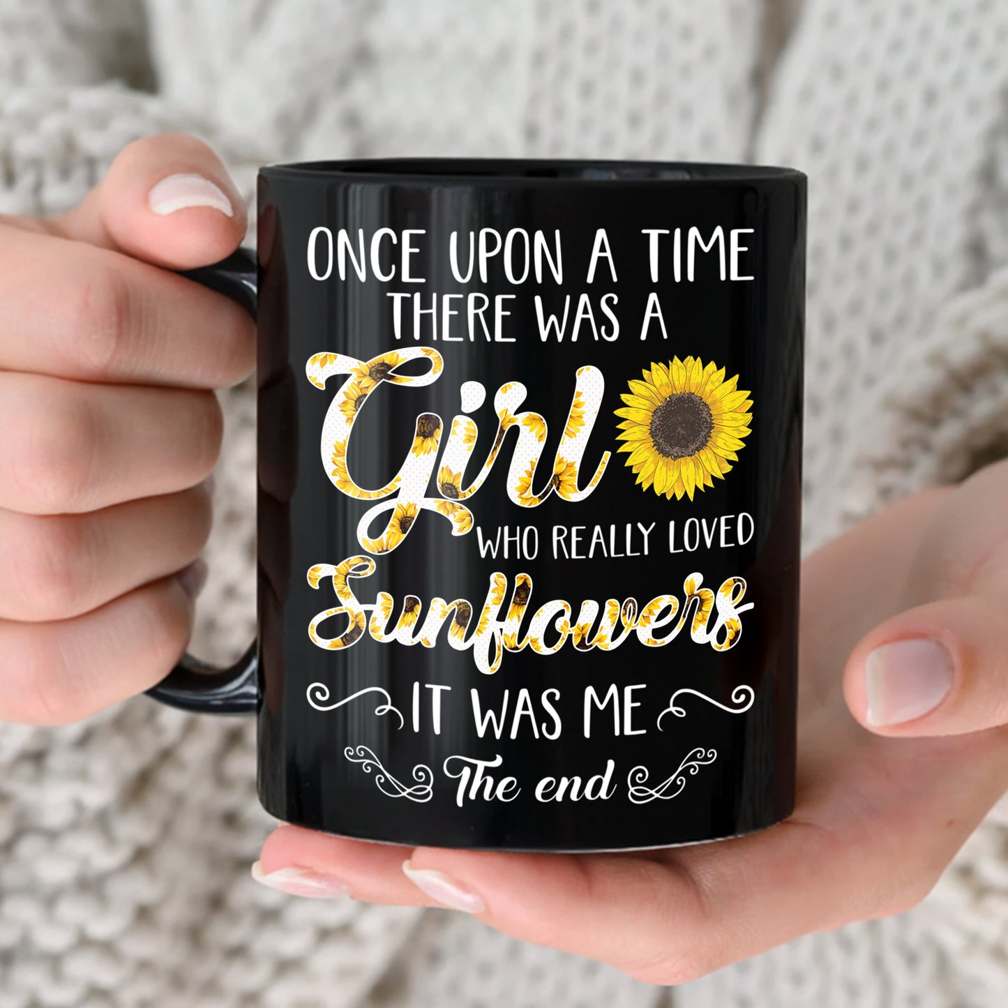 There Was A Girl Who Really Loved Sunflowers Black Mug