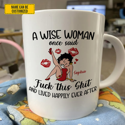 A Wise Woman – Personalized Funny White Mug