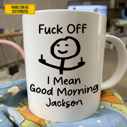 I Mean Good Morning - Personalized White Mug
