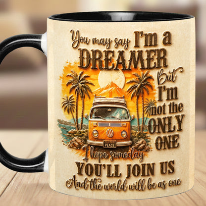You May Say I'm A Dreamer - Hippie Accent Mug