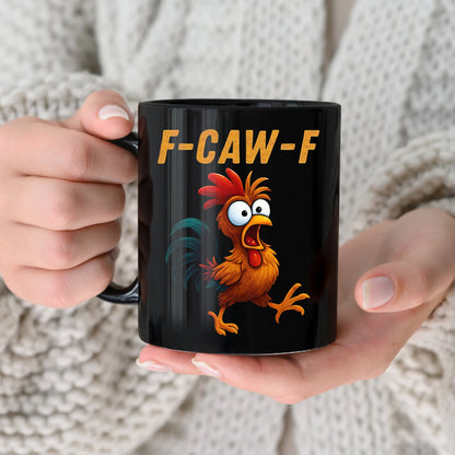 Chicken Funny, F-Caw-F, Personalized Black Mug