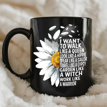 Hippie Daisy - I Wan To Walk Like A Queen Black Mug