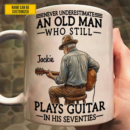 Never Underestimate An Old Man Who Plays Guitar – Personalized White Mug