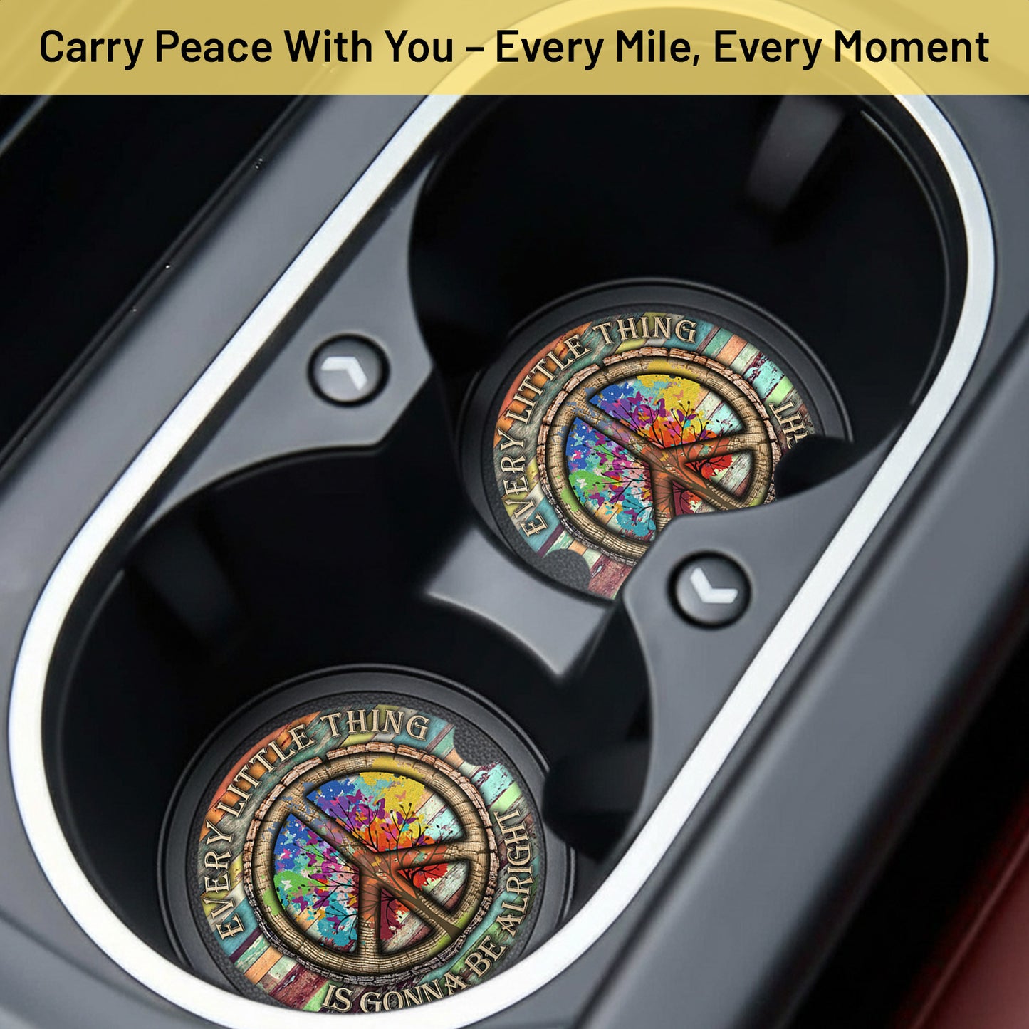 Hippie Every Little Thing is Gonna Be Alright Car Coaster