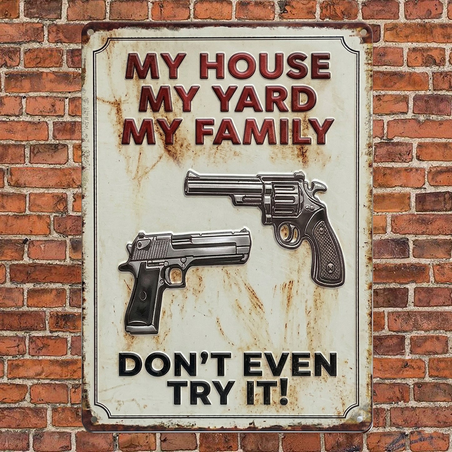 My House My Yard My Family Funny Metal Sign - Gift For Home Decor