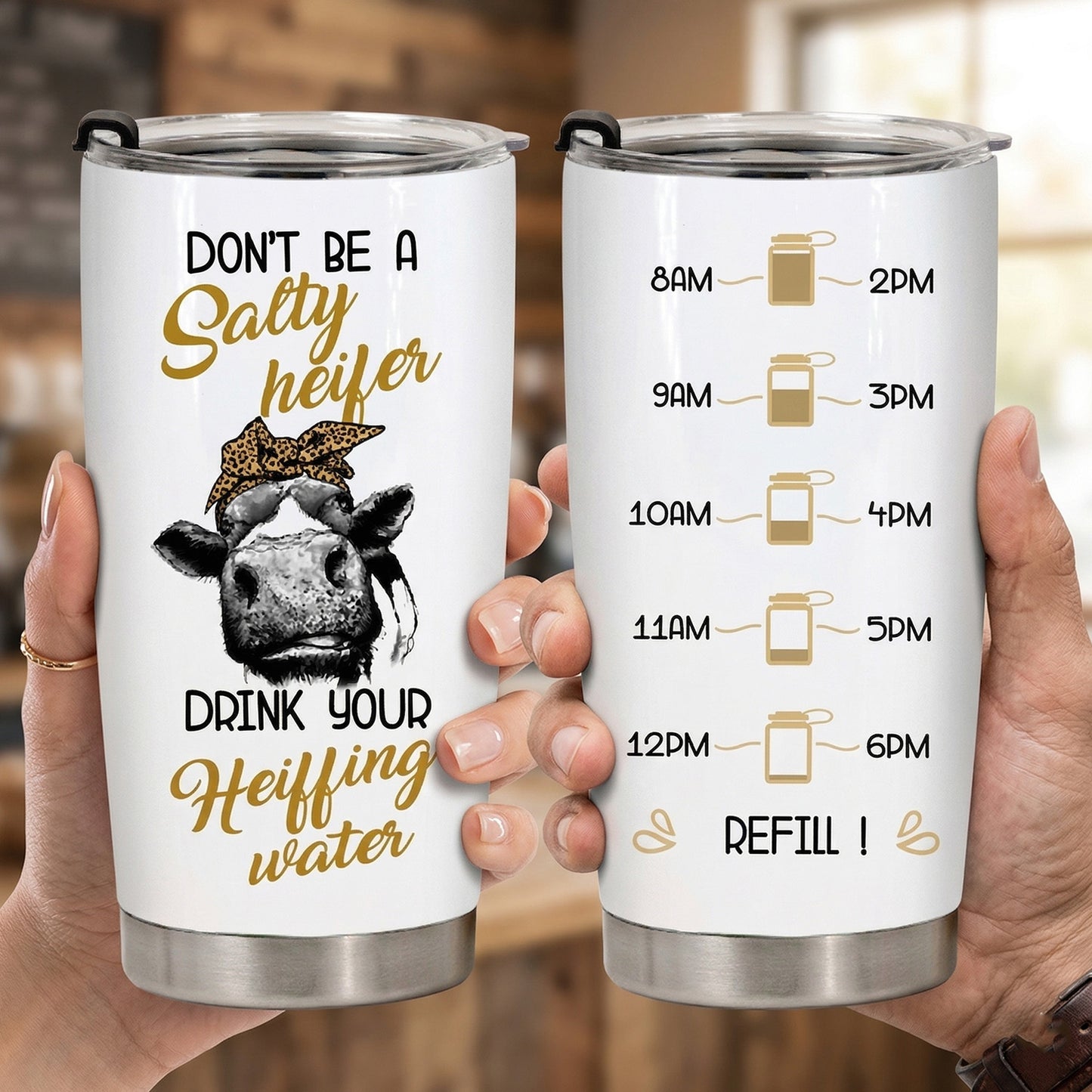 Don't Be A Salty Heifer - Cow Tumbler