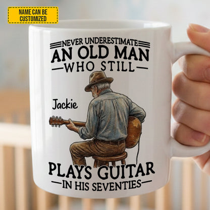Never Underestimate An Old Man Who Plays Guitar – Personalized White Mug