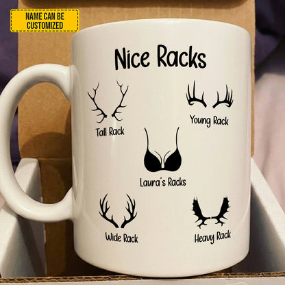 Nice Racks  – Personalized Funny Gift White Mug For Her