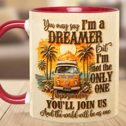 You May Say I'm A Dreamer - Hippie Accent Mug