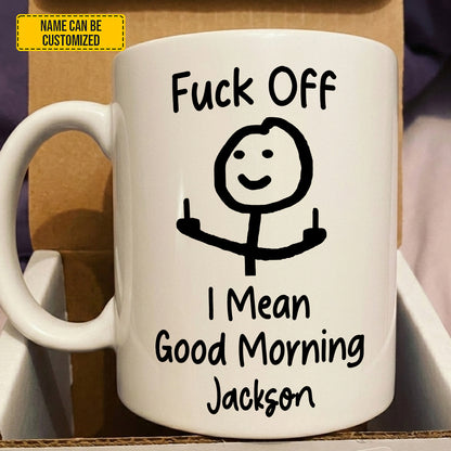 I Mean Good Morning - Personalized White Mug