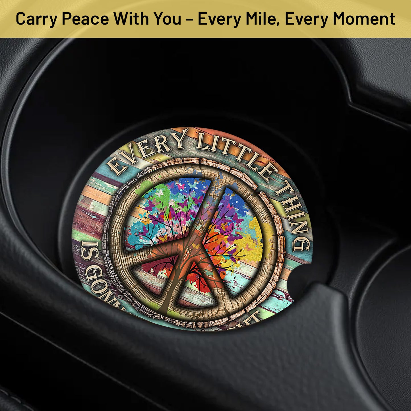 Hippie Every Little Thing is Gonna Be Alright Car Coaster