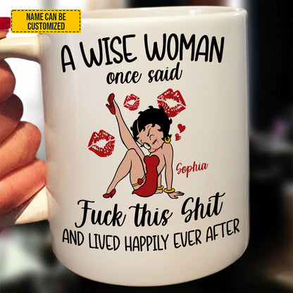 A Wise Woman – Personalized Funny White Mug