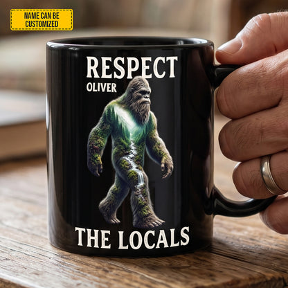 Respect The Locals – Personalized Bigfoot Black Mug