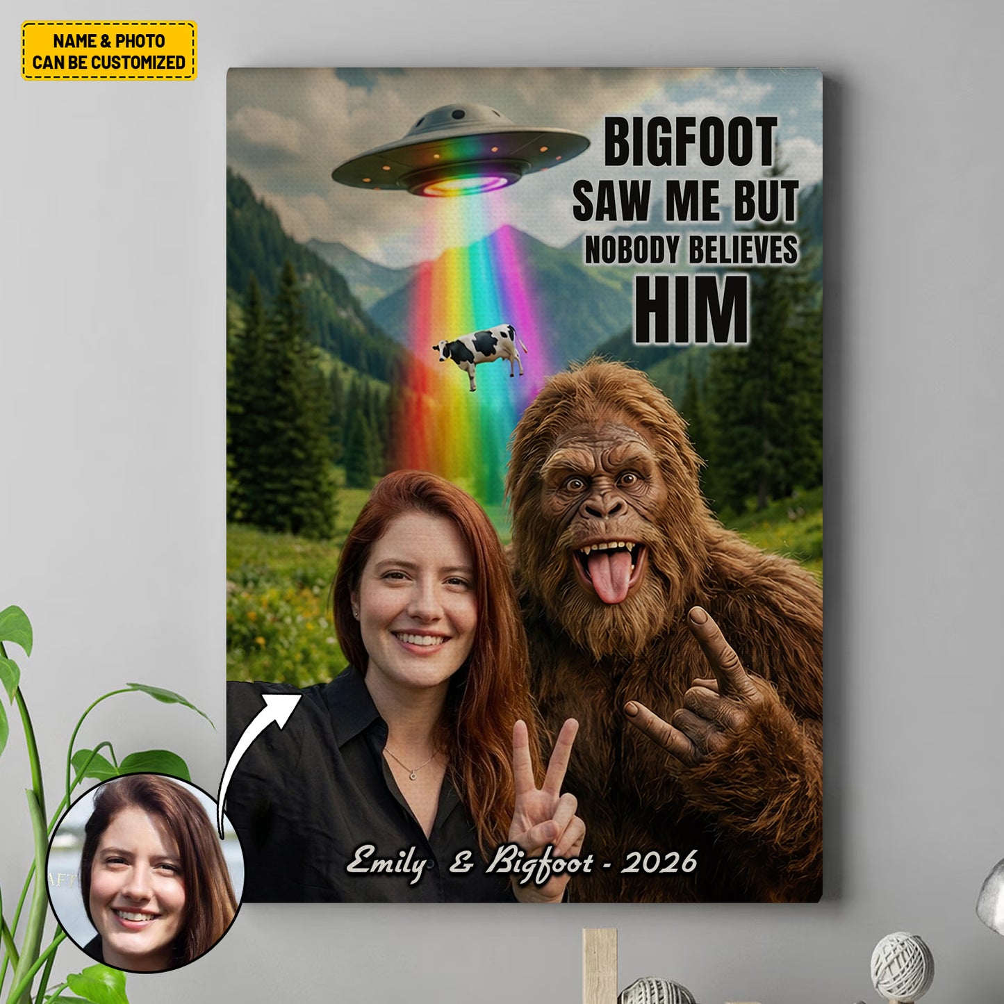 Bigfoot Saw Me But Nobody Believes Him - Personalized Poster Canvas