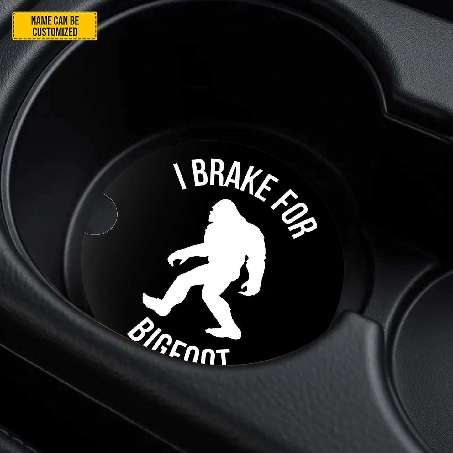 Personalized “I Brake for Bigfoot” Car Coaster