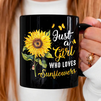Just A Girl Who Loves Sunflowers Black Mug