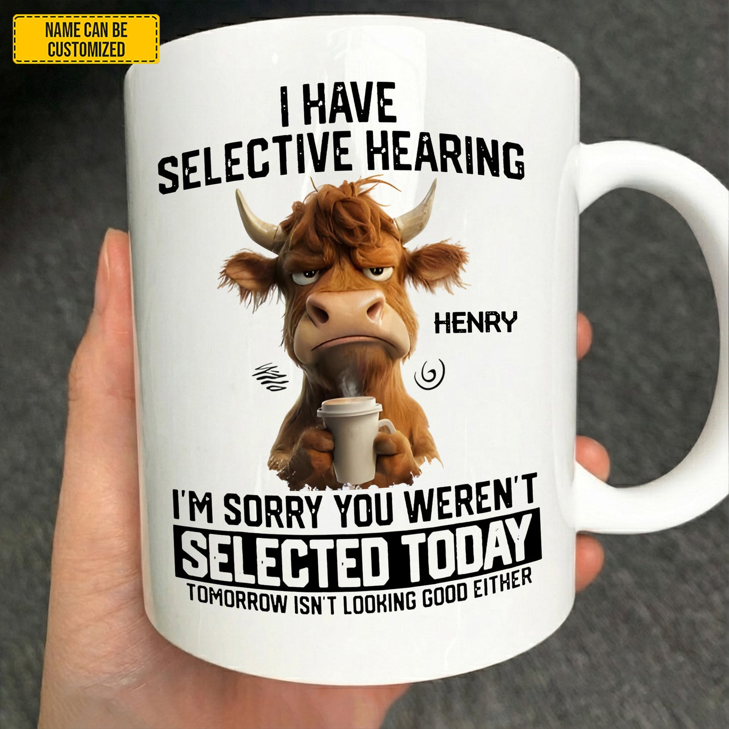I Have Selective Hearing - Personalized Funny Mug
