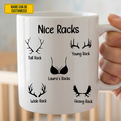 Nice Racks  – Personalized Funny Gift White Mug For Her