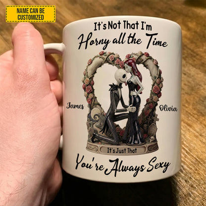 You're Always Sexy - Personalized Couple White Mug