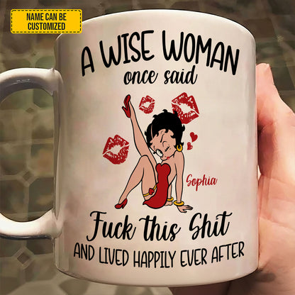 A Wise Woman – Personalized Funny White Mug