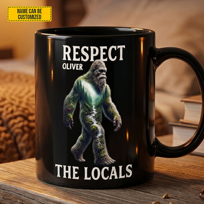 Respect The Locals – Personalized Bigfoot Black Mug