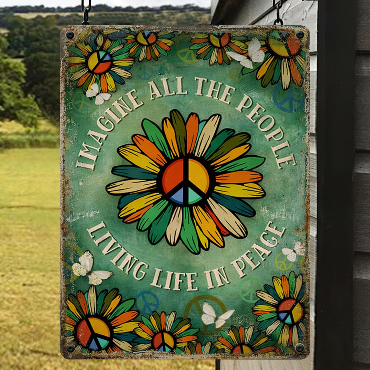 Imagine All The People Living Life In Peace - Hippie Metal Sign Version 5
