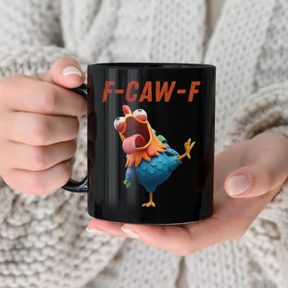 Chicken Funny, F-Caw-F, Personalized Black Mug