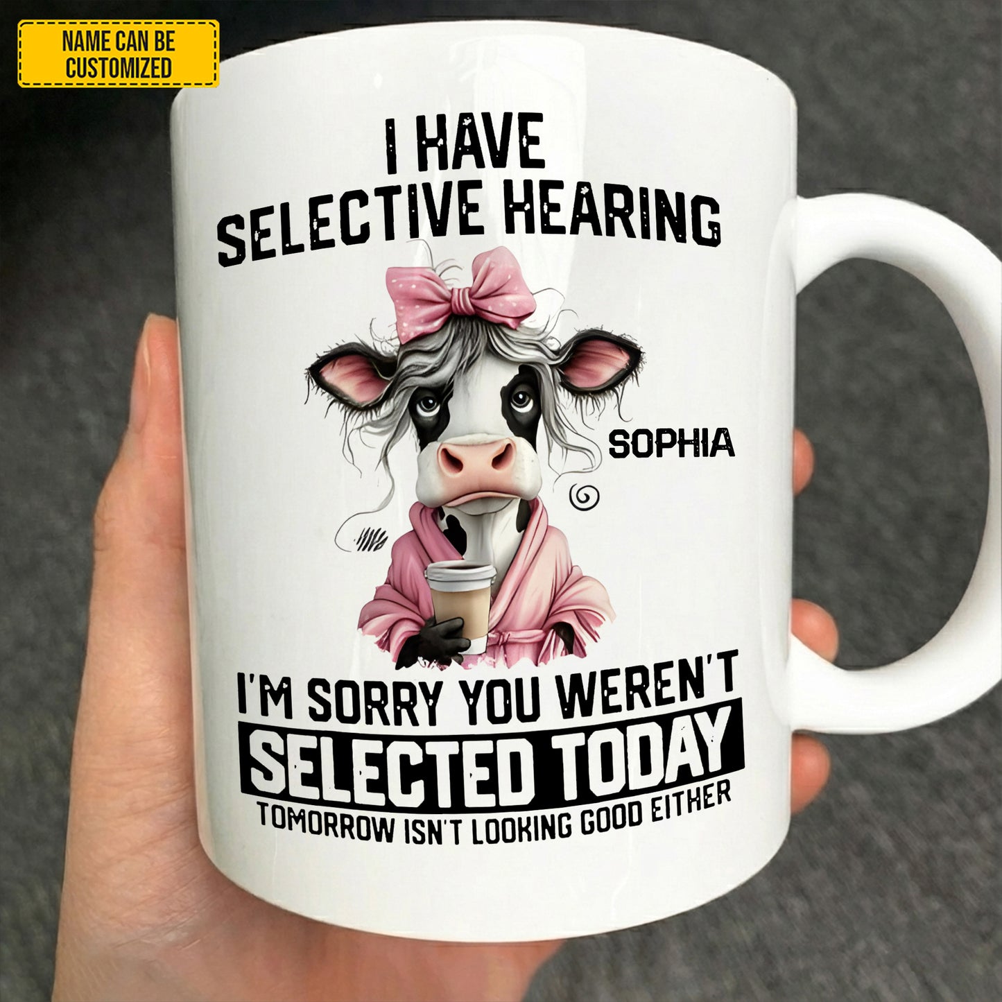 I Have Selective Hearing - Personalized Funny Mug
