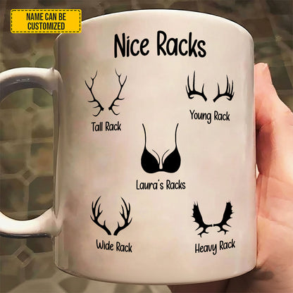 Nice Racks  – Personalized Funny Gift White Mug For Her