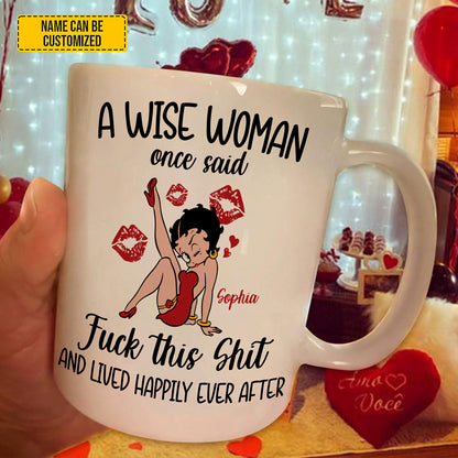 A Wise Woman – Personalized Funny White Mug