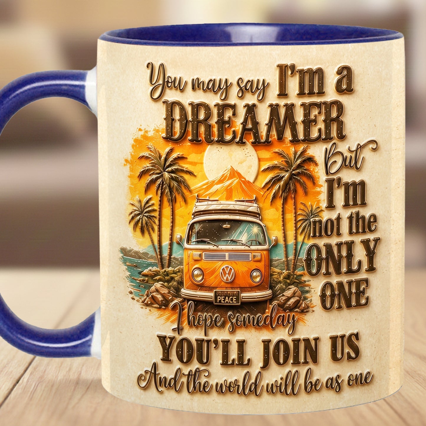You May Say I'm A Dreamer - Hippie Accent Mug