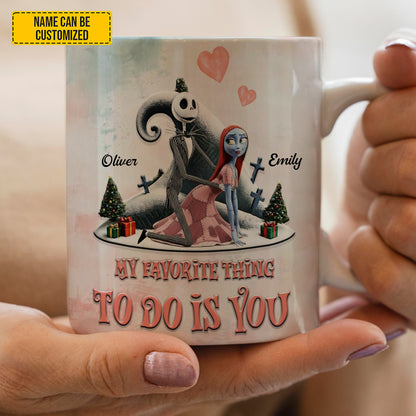 My Favorite Thing To Do Is You - Personalized Couple White Mug