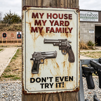 My House My Yard My Family Funny Metal Sign - Gift For Home Decor