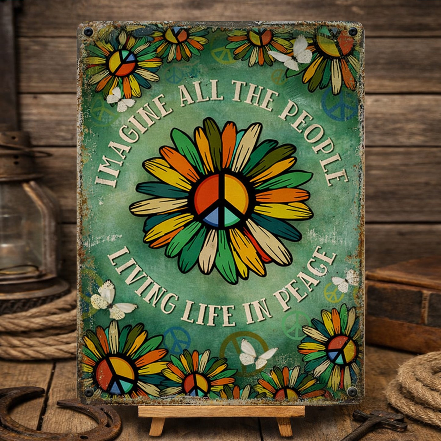 Imagine All The People Living Life In Peace - Hippie Metal Sign Version 5