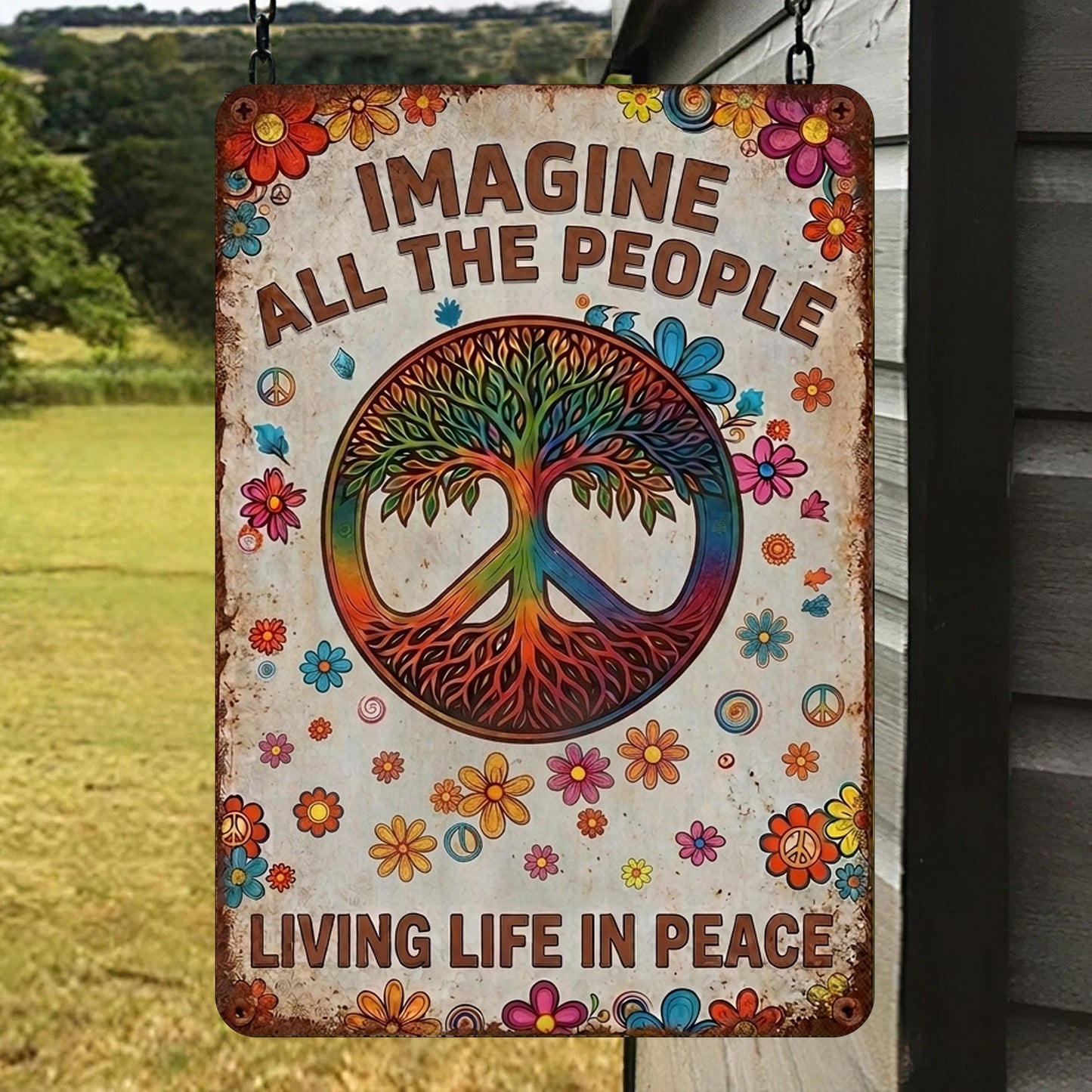 Imagine All The People Living Life In Peace - Hippie Metal Sign Version 6