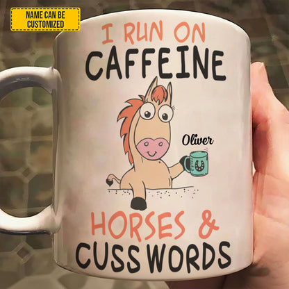 I Run On Caffeine - Personalized Horse White Mug