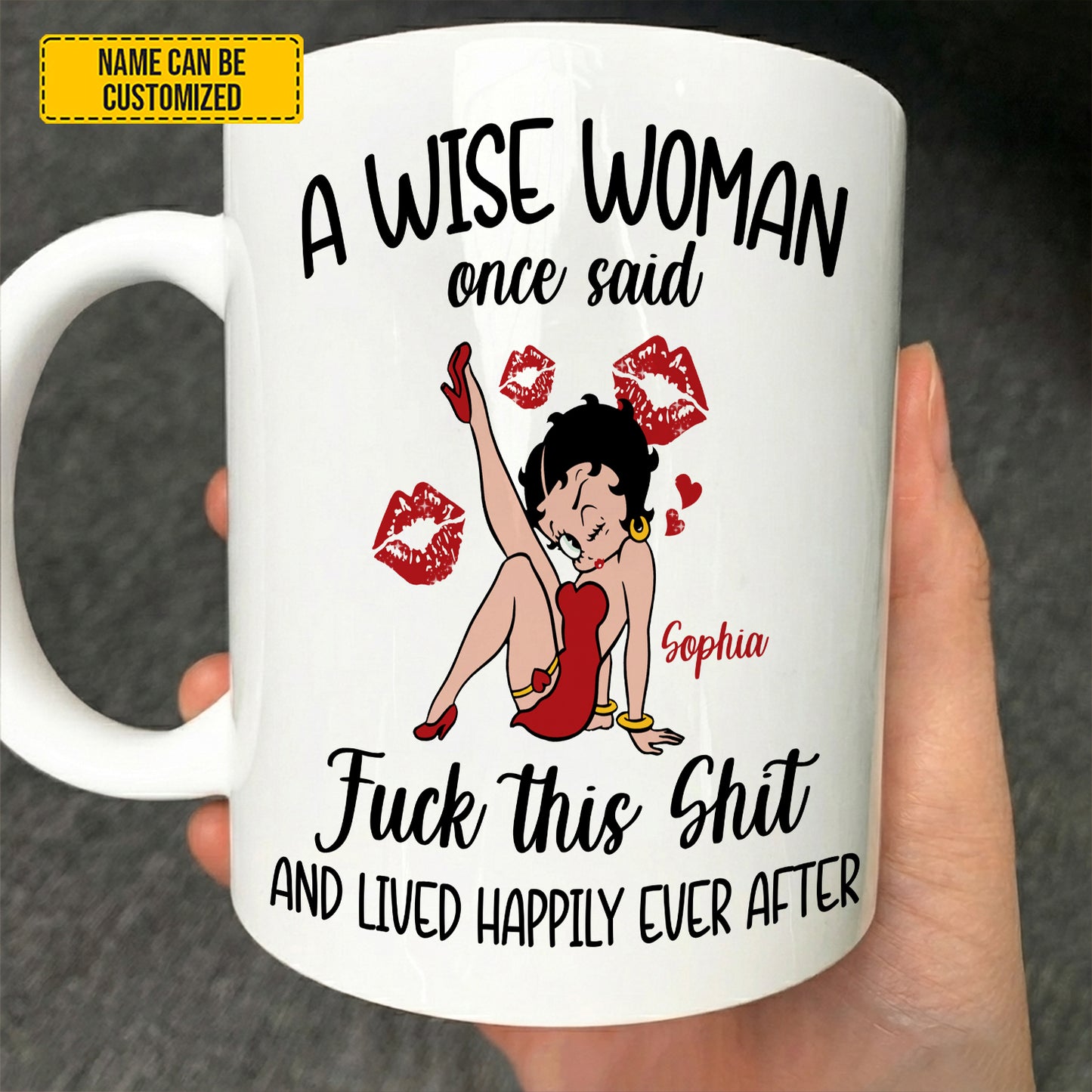 A Wise Woman – Personalized Funny White Mug