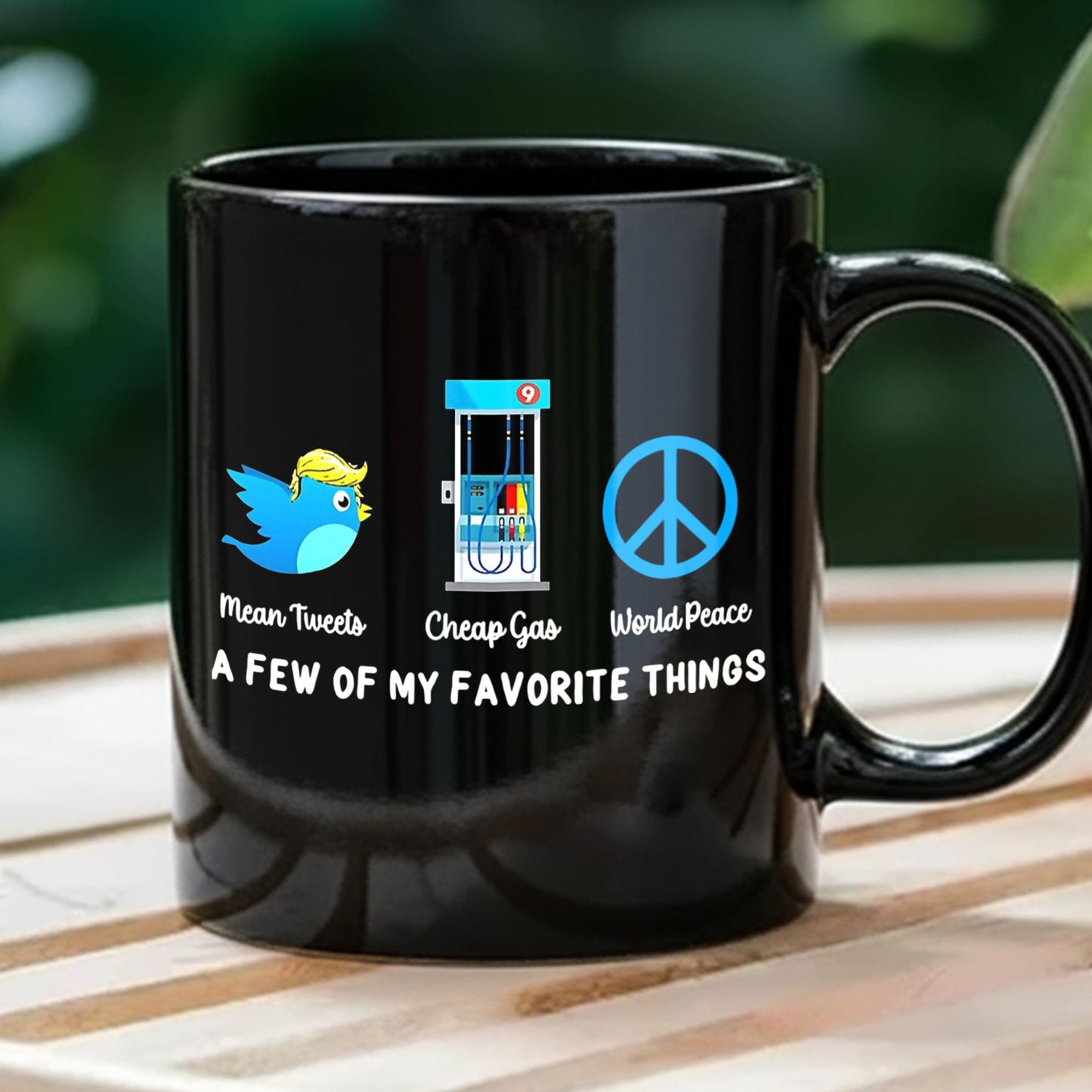 Mean Tweets Cheap Gas And World Peace Black Mug